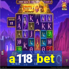 a118 bet
